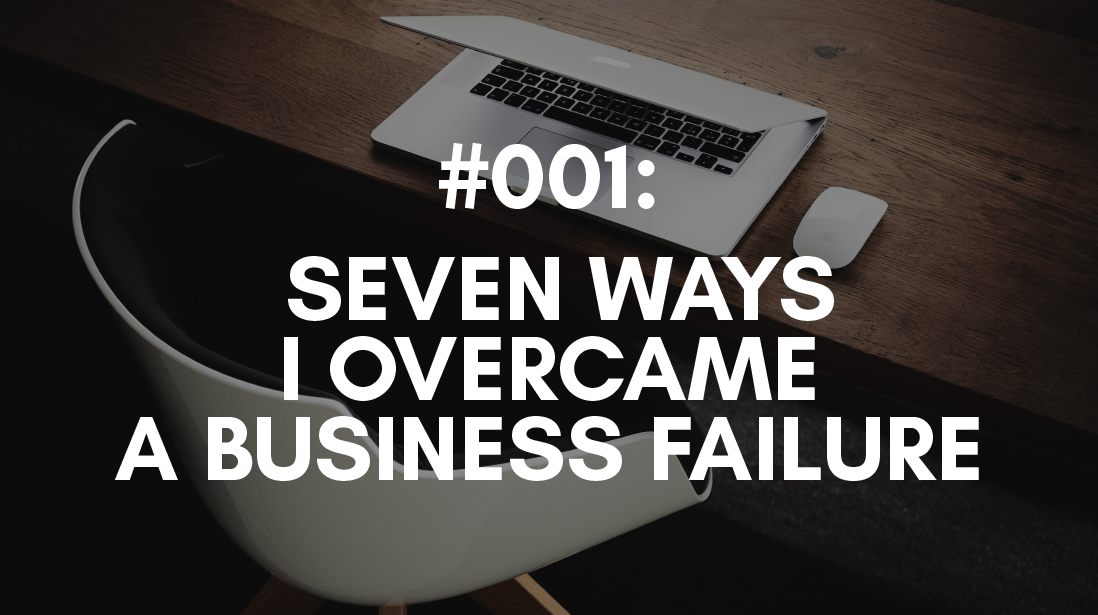7 Tips from Hard Lessons Learned Through Business Failure