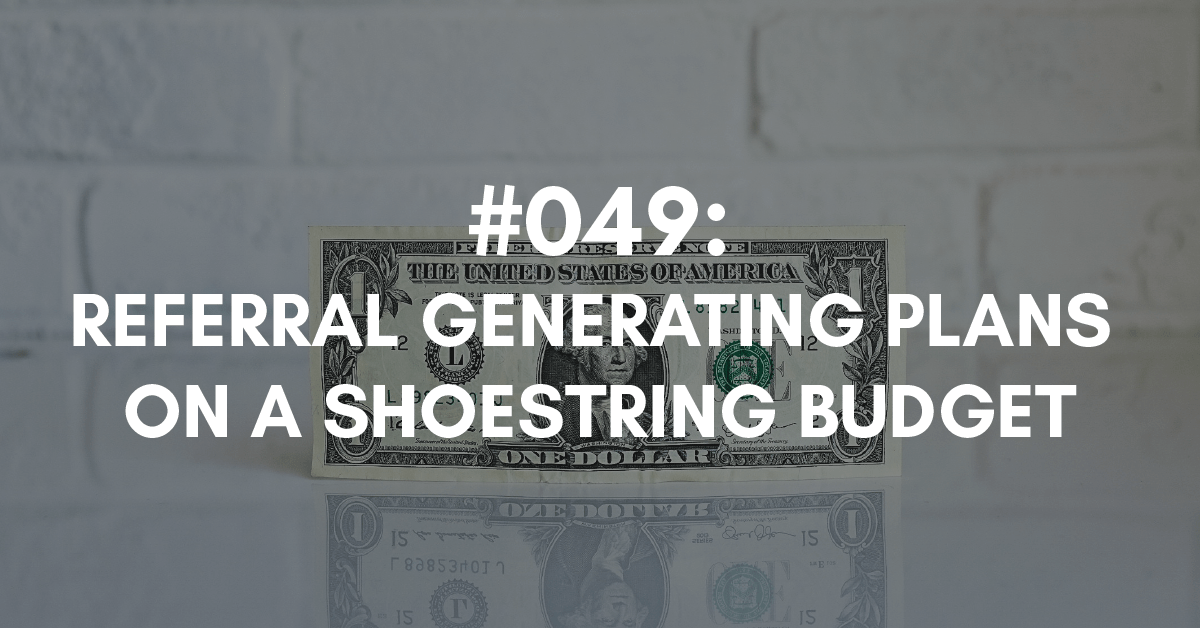 referrals on a shoestring budget
