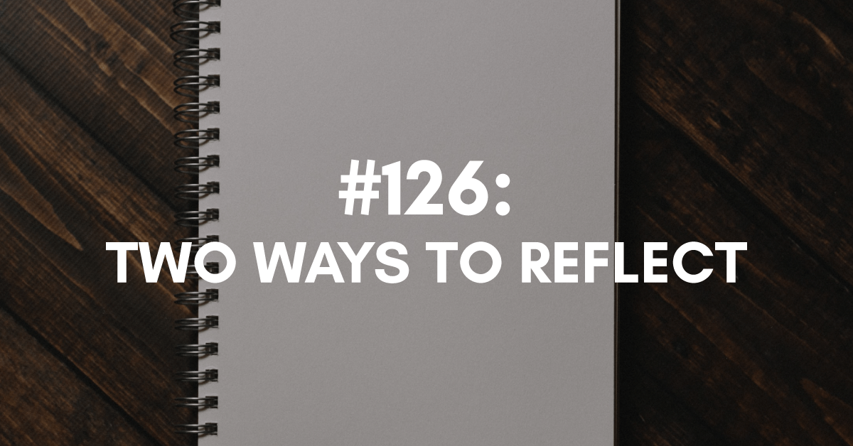 Reverse Goal Setting: Two Ways to Reflect