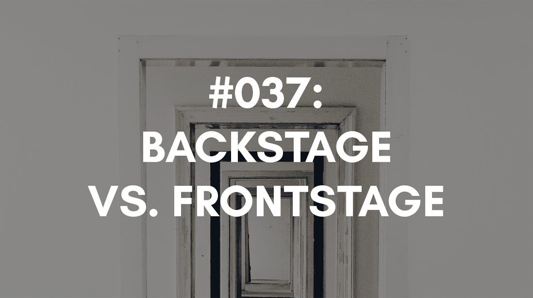 comparing our backstage to other's frontstage