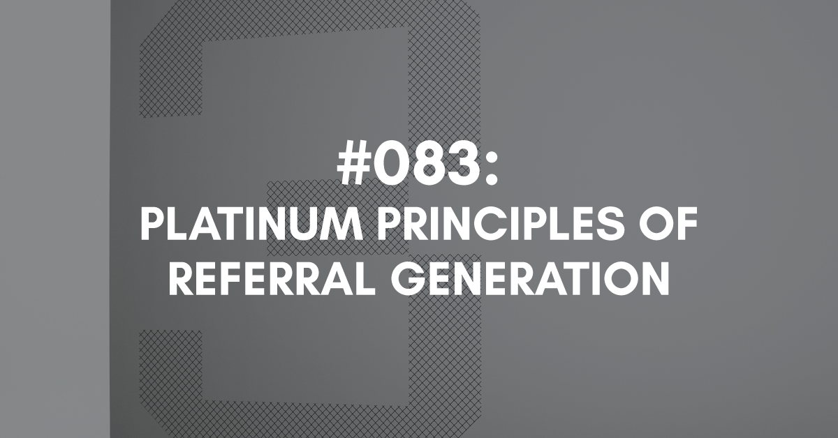 Platinum Principles of Referral Growth